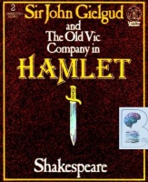 Hamlet written by William Shakespeare performed by Sir John Gielgud on Cassette (Abridged)
